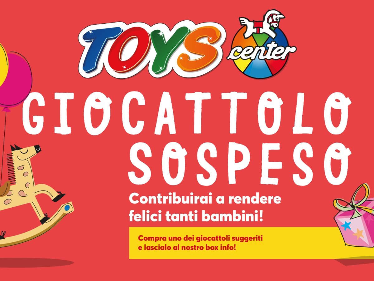 Nei negozi Toys Center torna "Giocattolo Sospeso" 