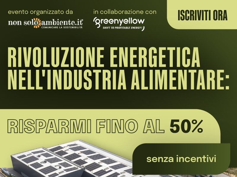 Rivoluzione energetica nell’industria alimentare: il 14 aprile a Milano l’evento di Nonsoloambiente