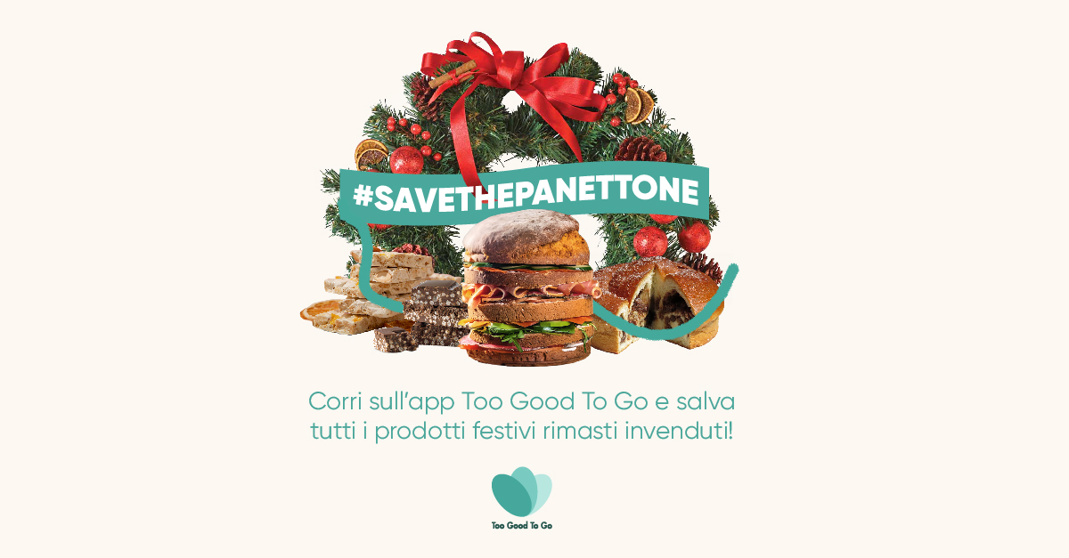 Too Good To Go rilancia l'iniziativa "Save the Panettone" per contrastare gli sprechi dopo le feste natalizie