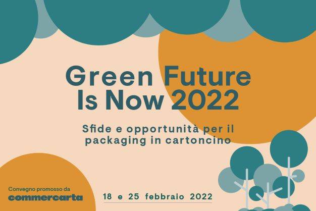 Green Future in Now - food packaging, l'evento dedicato alla sostenibilità dell'imballaggio alimentare