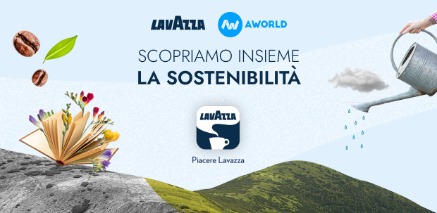 Lavazza e AWorld lanciano "Scopriamo insieme la sostenibilità", per incentivare i comportamenti sostenibili dei consumatori