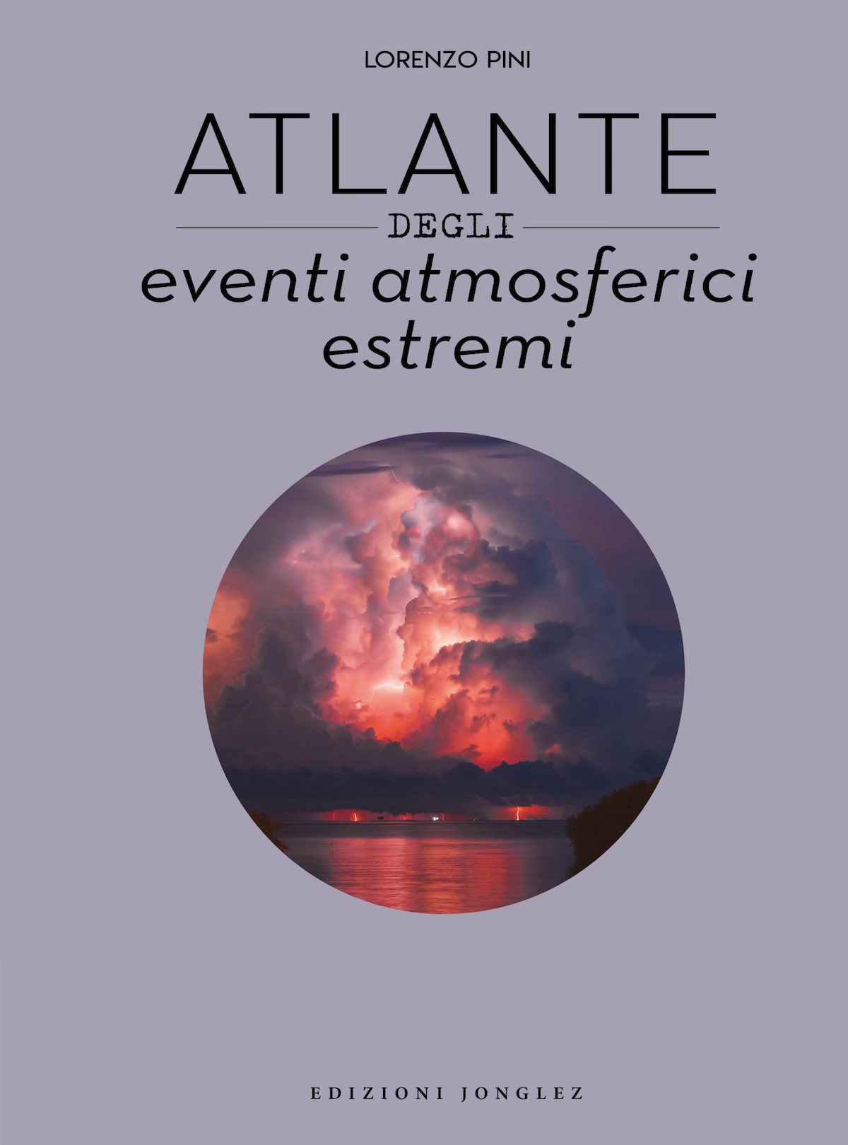 Libri: clima, ecco l’Atlante degli eventi più estremi