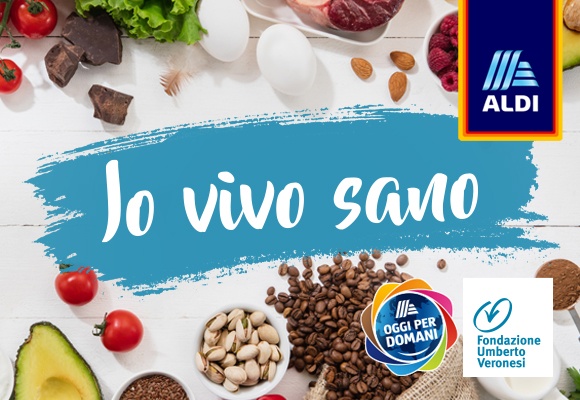 Green Retail  - Aldi anche quest’anno è al fianco di Fondazione Veronesi per promuovere un’alimentazione sana ed equilibrata 